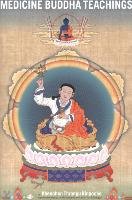 Medicine Buddha Teachings Rinpoche Khenchen Thrangu