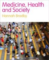 Medicine, Health and Society Bradby Hannah