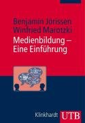 Medienbildung - Eine Einführung Jorissen Benjamin, Marotzki Winfried