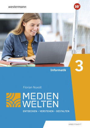 Medienwelten, Arbeitsheft. .3 Westermann Bildungsmedien