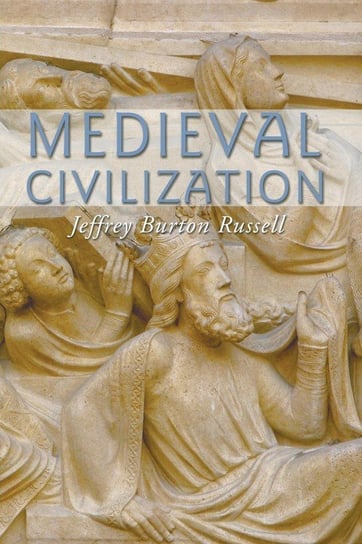 Medieval Civilization Russell Jeffrey Burton
