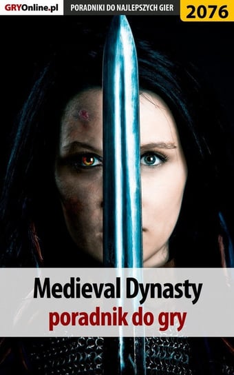 Medieval Dynasty. Poradnik do gry Matusiak Dariusz DM