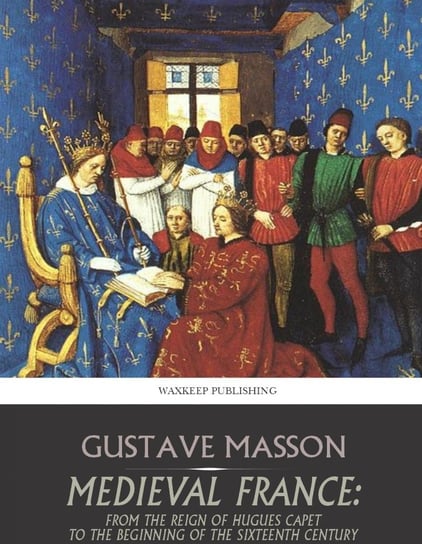 Medieval France Gustave Masson