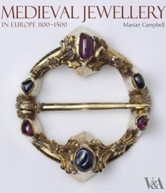 Medieval Jewellery In Europe 1100-1500 Campbell Marian