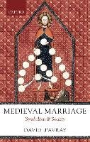 Medieval Marriage: Symbolism and Society D'avray D. L., D'avray David