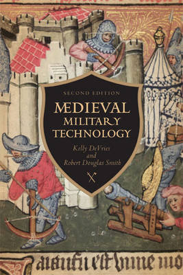 Medieval Military Technology Devries Kelly Robert, Smith Robert Douglas