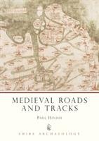 Medieval Roads and Tracks Hindle Paul, Hindle Brian, Hindle Brian P.