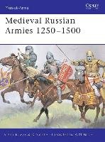 Medieval Russian Armies 1250-1450 Nicolle David Phd, Nicolle David