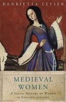 Medieval Women Leyser Henrietta