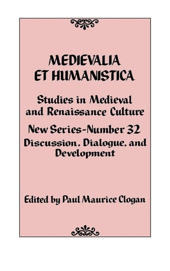 Medievalia et Humanistica No. 32 Clogan Paul Maurice