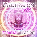Meditación del Mantra Curación: Música Relajante para la Meditación de Atención Plena, Equilibrar Chakras, Reducir la Ansiedad, Despertar Espiritual, Yoga & Reiki Técnicas de Meditación Academia