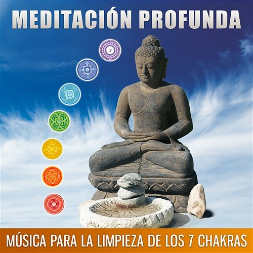 Meditación Profunda: Música para la Limpieza de los 7 Chakras, Meditar y Sentirse Bien, Sonidos para la Paz y la Calma Interior Meditación Música Ambiente