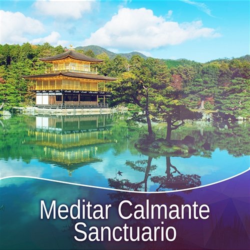 Meditar Calmante Sanctuario: Música para el Espiritualidad, Meditación Yoga, Spa Masajes y Dormir Academia de Música de la Música Ambiente