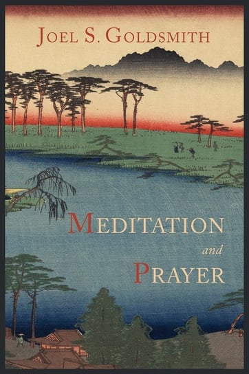 Meditation and Prayer Goldsmith Joel S.