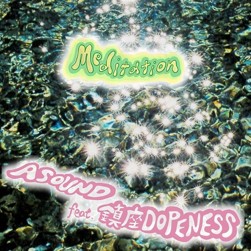 Meditation ASOUND feat. Chinza DOPENESS