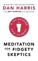 Meditation For Fidgety Skeptics Harris Dan