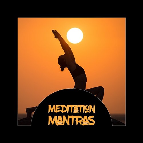 Meditation Mantras: Meditation Zone, Mindfulness Spa, Relaxation Divine, Namaste Healing Therapy Deep Meditation Academy