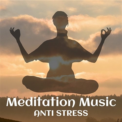 Meditation Music – Anti Stress Mellow Nature Sounds for Yoga Practice and Relaxation Meditation Music Squad
