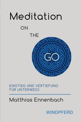 Meditation ON THE GO Ennenbach Matthias