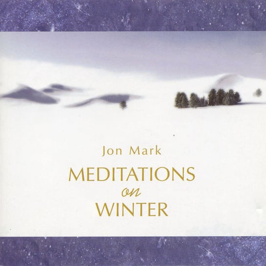 Meditation On Winter Mark Jon