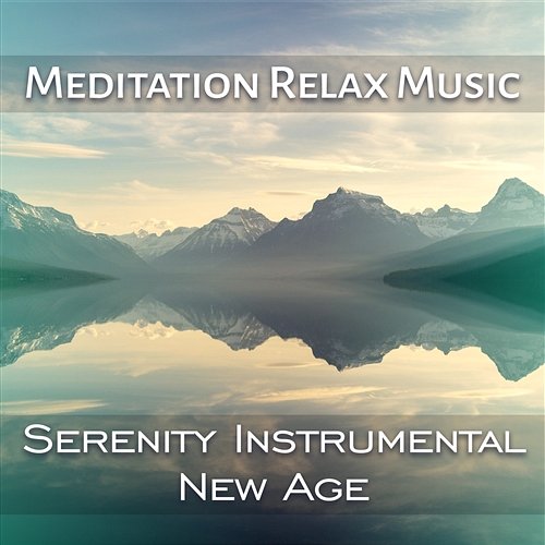 Meditation Relax Music: Serenity Instrumental New Age for Deep Sleep, Slow & Long Sleeping Songs for Healing Beautiful Deep Sleep Music Universe