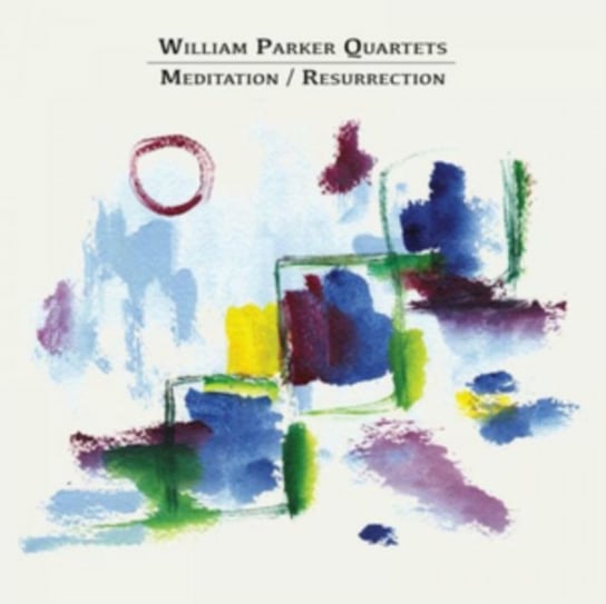 Meditation/Resurrection William Parker Quartet