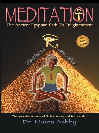 Meditation the Ancient Egyptian Path to Enlightenment Ashby Muata