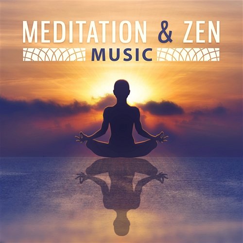 Meditation & Zen Music: 30 Calming Soundtracks, Soothing Music, Zen Tracks, Ambient Music for Meditation Om Meditation Music Academy