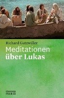 Meditationen über Lukas Gutzwiller Richard