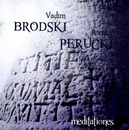 Meditationes. Vadim Brodski, Roman Perucki Various Artists