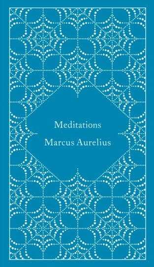Meditations Marek Aureliusz, Marc Aurel