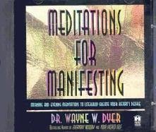 Meditations For Manifesting Dyer Wayne W.