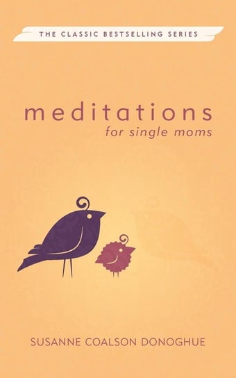 Meditations for Single Moms (Revised) Donoghue Susanne Coalson