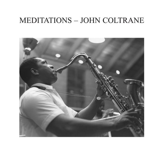 Meditations, płyta winylowa Coltrane John, Sanders Pharoah, Tyner McCoy, Garrison Jimmy, Jones Elvin