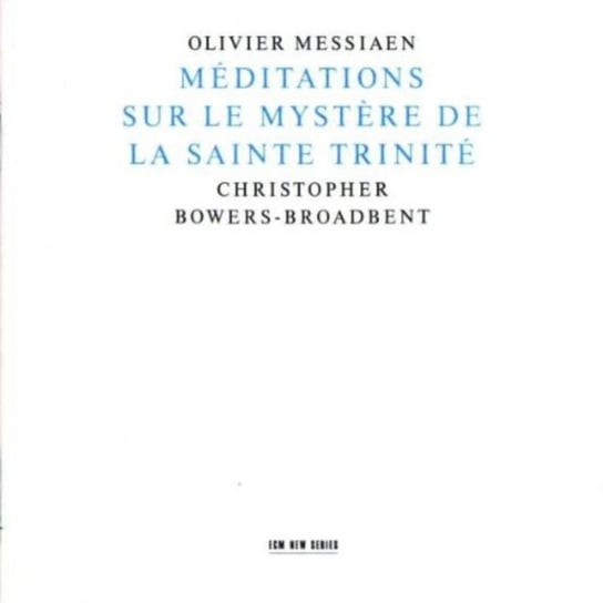 Meditations Sur Le Mystere De La Sainte Trinite Bowers-Broadbent C.
