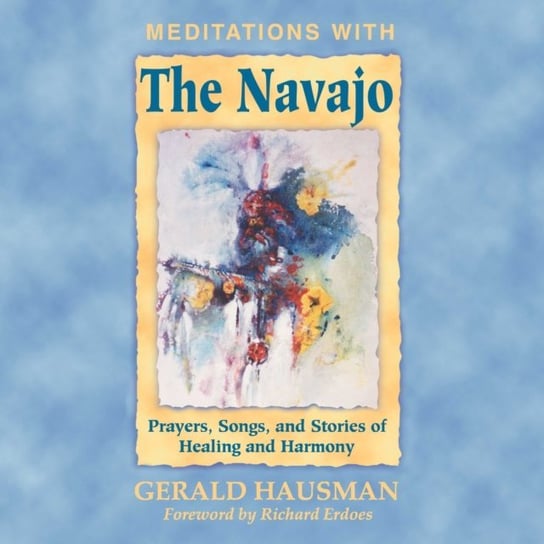 Meditations with the Navajo Erdoes Richard, Hausman Gerald