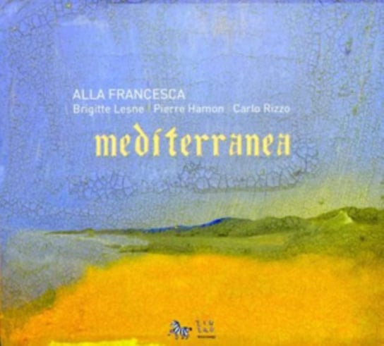 Mediterranea Troubadour Songs Alla Francesca
