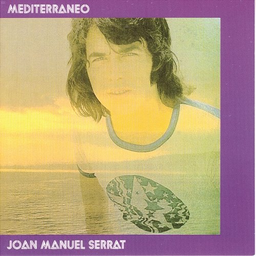 Mediterráneo Joan Manuel Serrat
