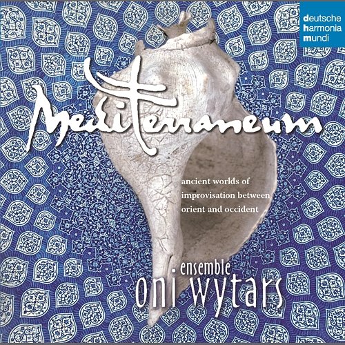 Mediterraneum Ensemble Oni Wytars