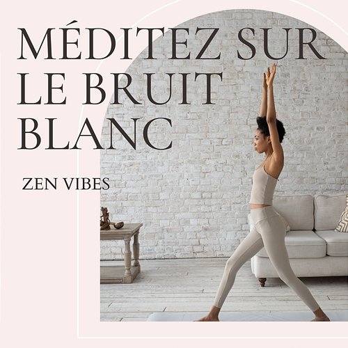 Méditez Sur Le Bruit Blanc (Séquence En Boucle) Zen Vibes