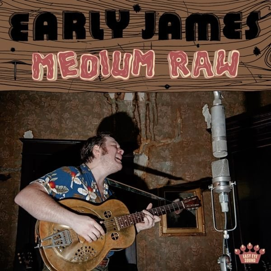 Medium Raw Early James