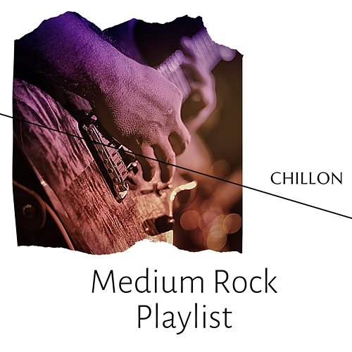 Medium Rock Playlist ChillOn