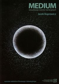 Medium wizualizacja warstw narracyjnych + DVD Koprowicz Jacek