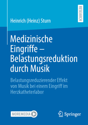 Medizinische Eingriffe - Belastungsreduktion durch Musik Springer, Berlin