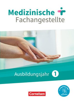 Medizinische Fachangestellte - Neue Ausgabe - 1. Ausbildungsjahr Jahrgangsband - Schülerbuch - Mit PagePlayer-App Cornelsen Verlag