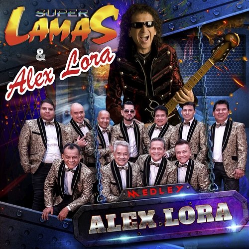 Medley Alex Lora Super Lamas, Alex Lora