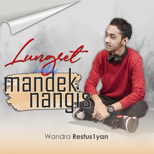 Medley : Lungset / Mandek Nangis Wandra Restus1yan