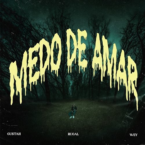 Medo De Amar Gustah, Rugal, 2050 feat. WEY