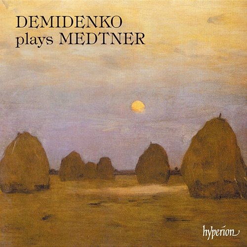 Medtner: Demidenko plays Medtner Nikolai Demidenko