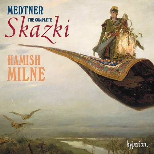 Medtner: Tales (Skazki) for Piano Hamish Milne